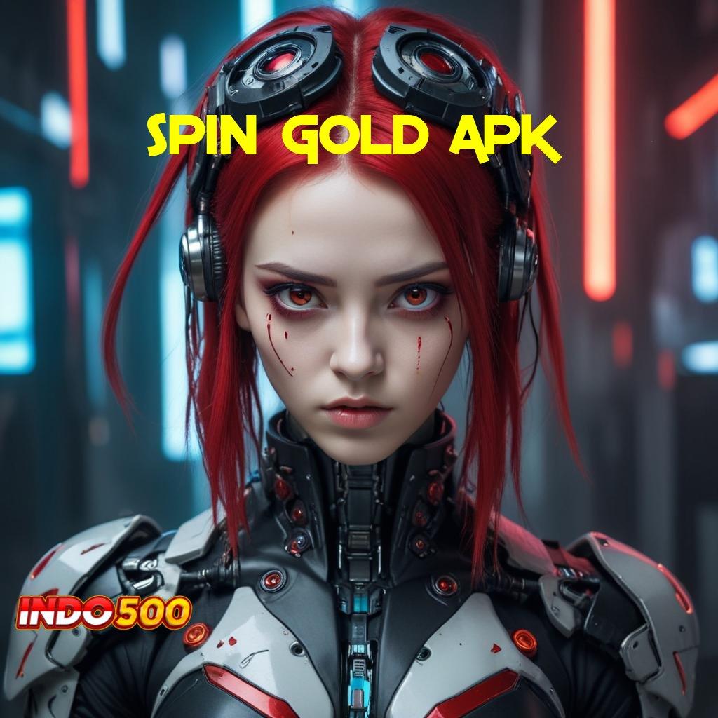 SPIN GOLD APK 💫 Fasilitas Unggul Cuan Maksimal Setiap Putaran