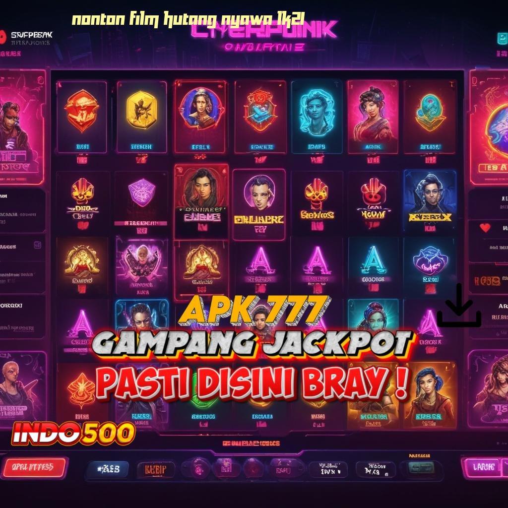 NONTON FILM HUTANG NYAWA LK21 🥇 pembaruan terkini profit gede deposit mandiri