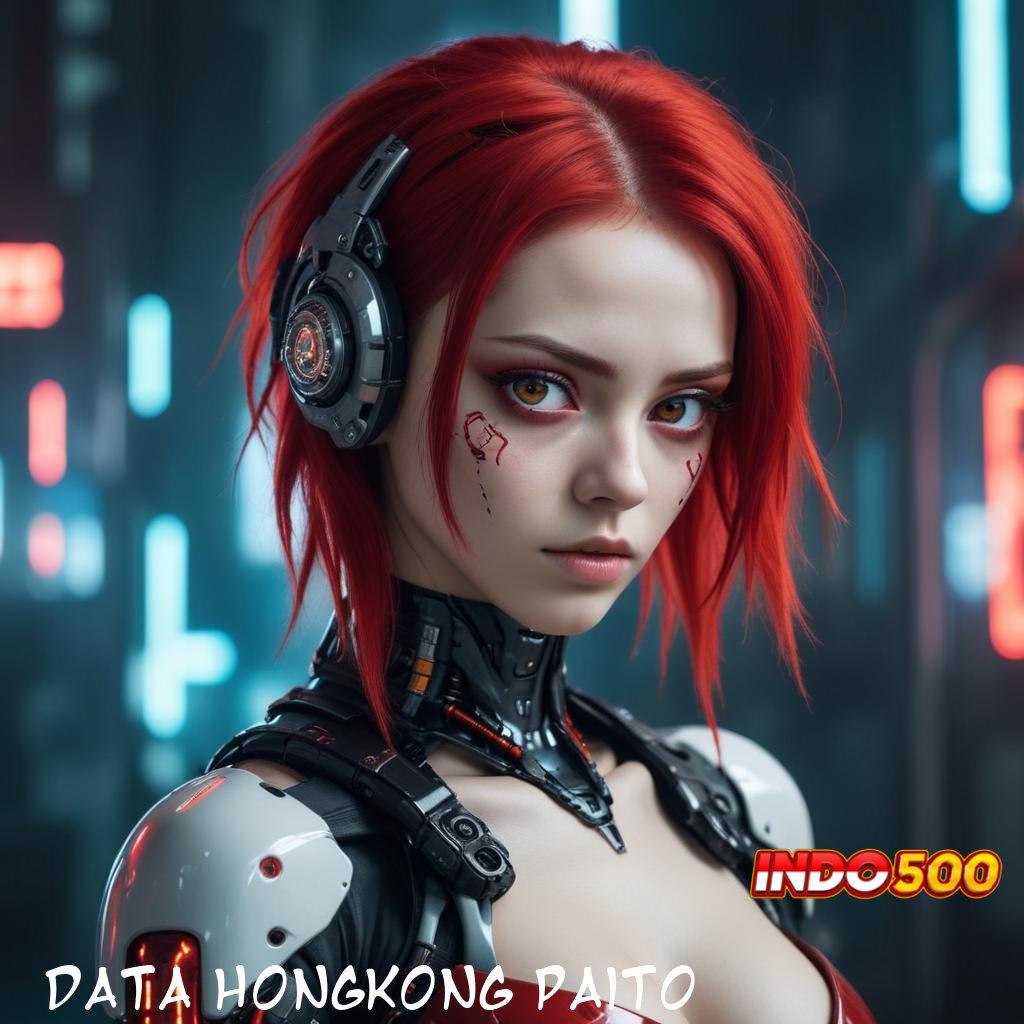 DATA HONGKONG PAITO selalu stand by 24 jam tunggu apa?