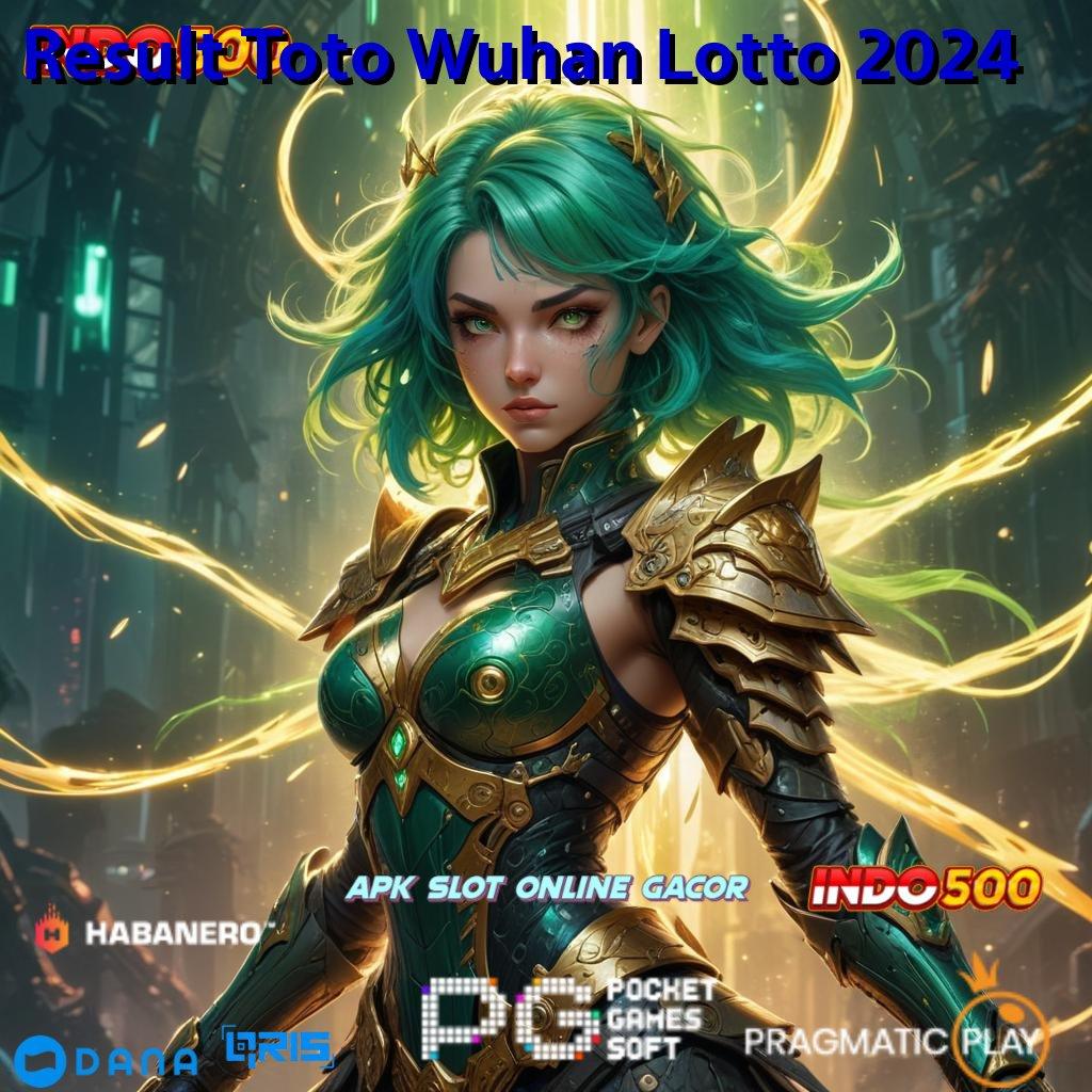 Result Toto Wuhan Lotto 2024