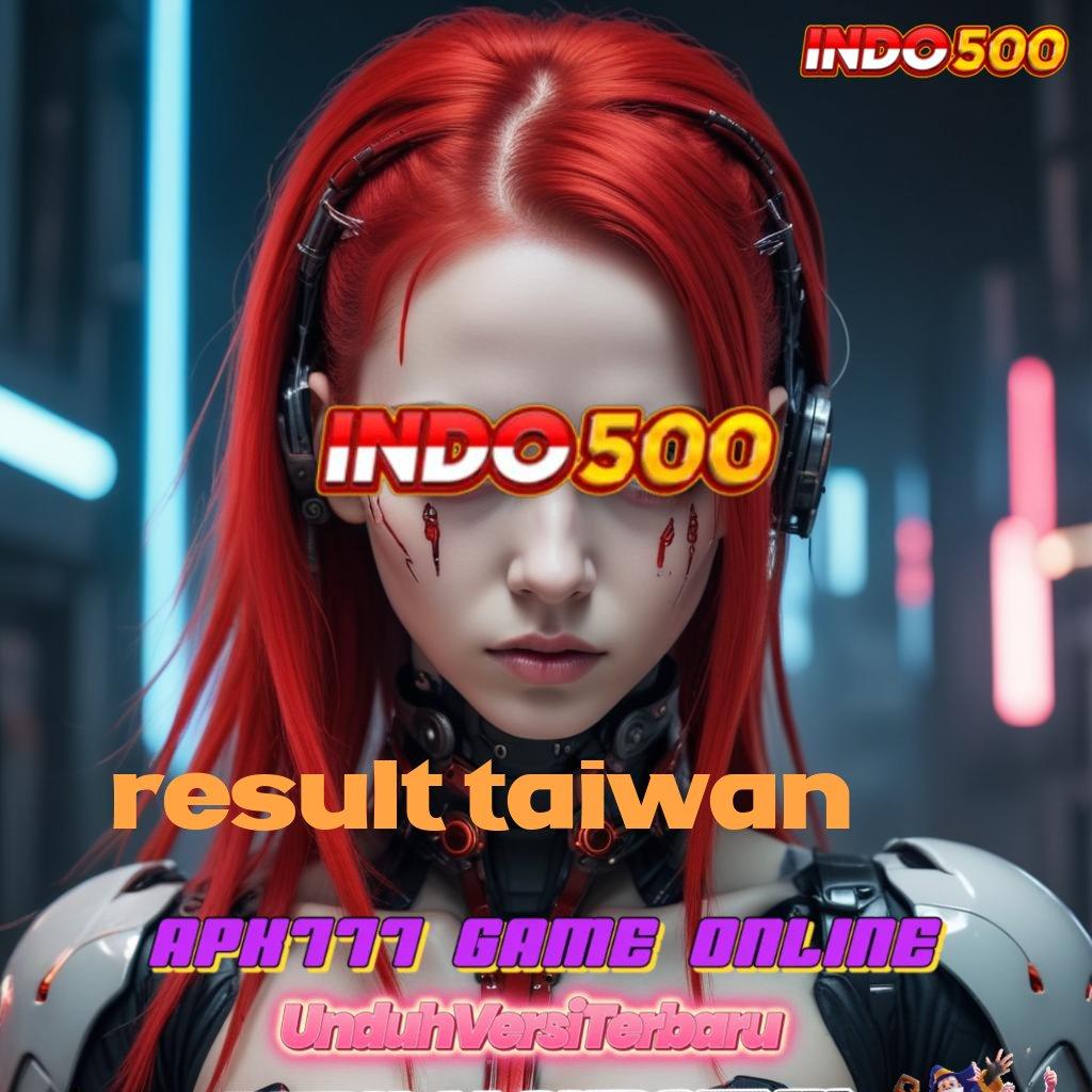 RESULT TAIWAN ⚌ Teknik Main Aman Duit Masuk Cepat