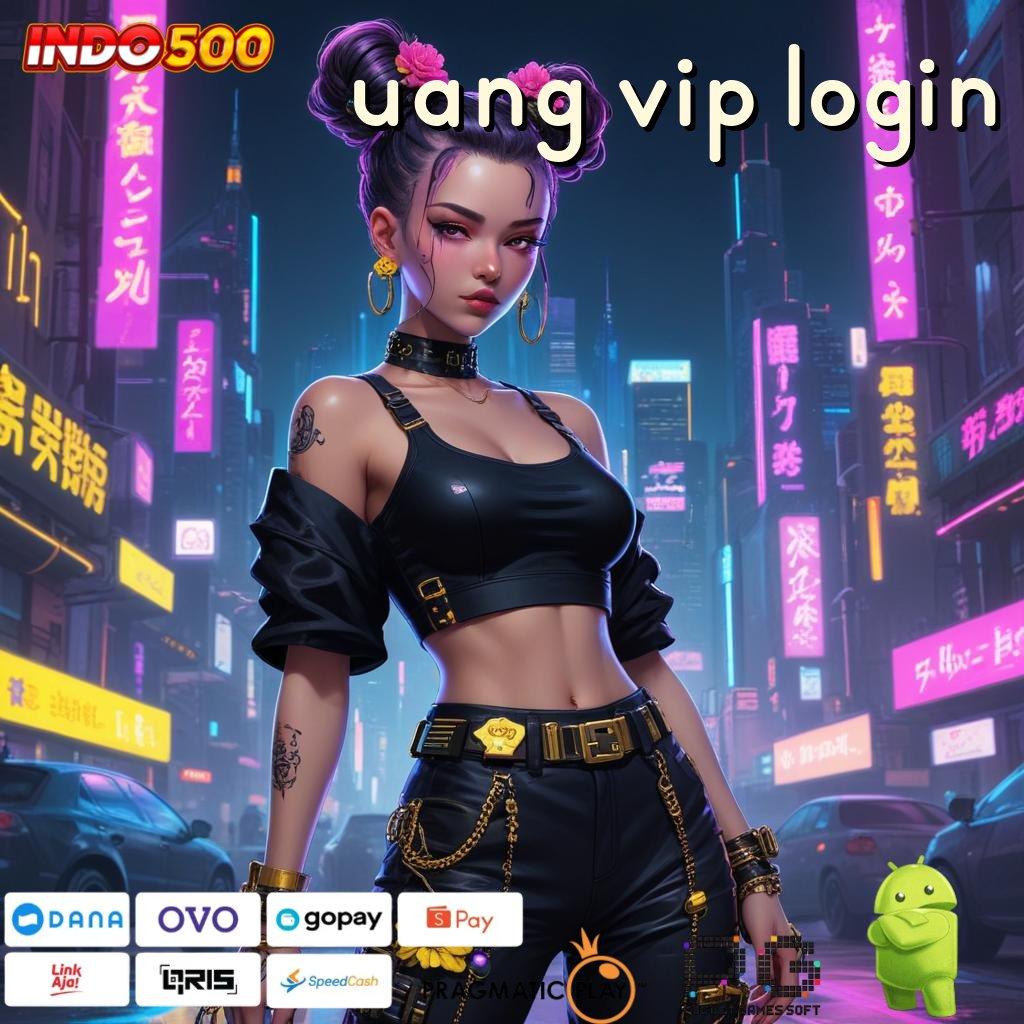 UANG VIP LOGIN mesin penghasilan