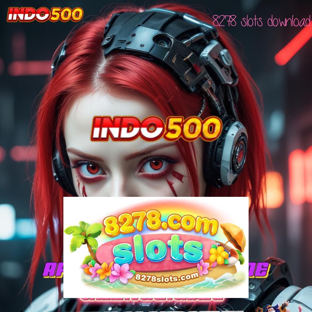 8278 SLOTS DOWNLOAD ⚌ Pengganguran Sensasinya Permainan Yang Saling Mendukung