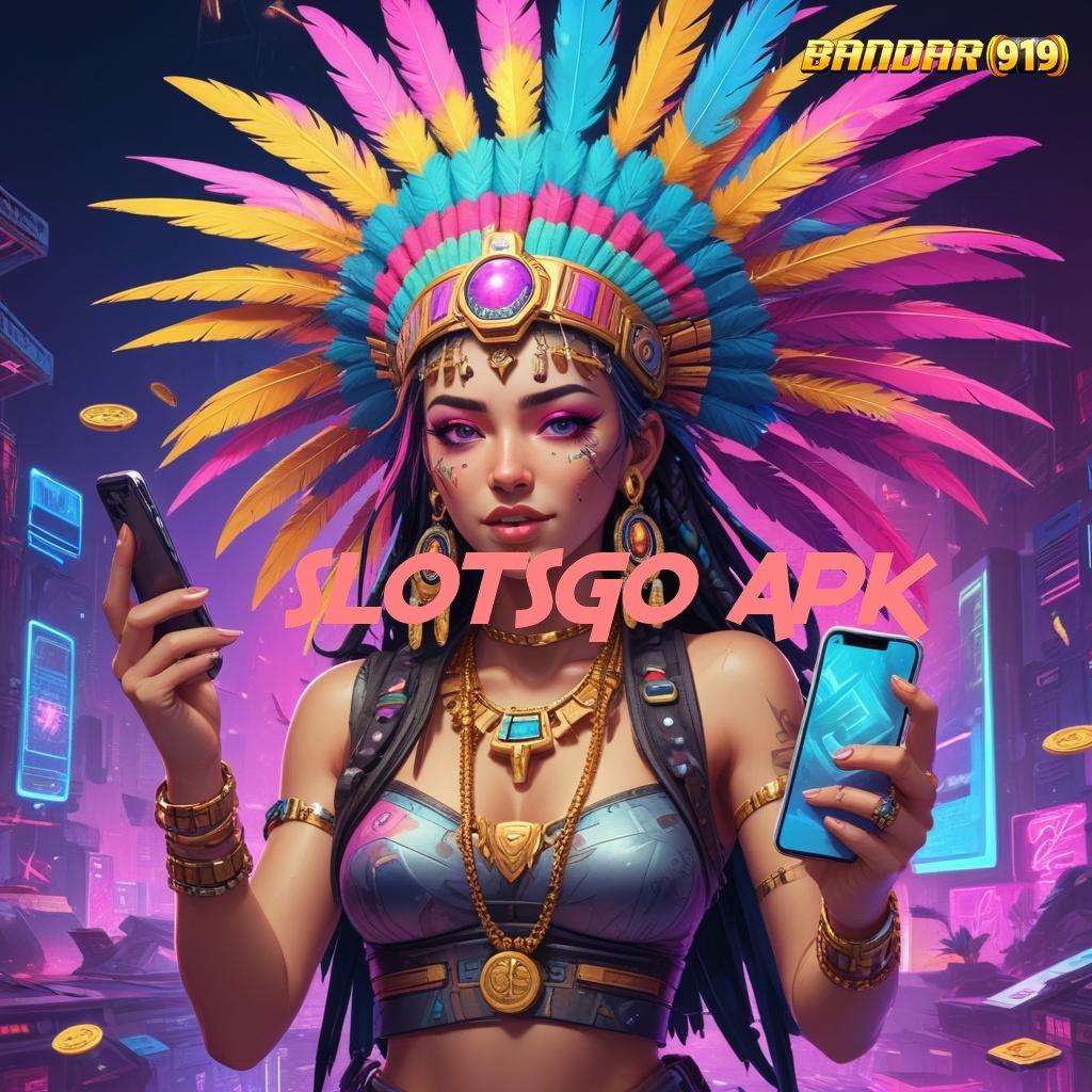 SLOTSGO APK ↦ sistem jaringan dengan akurasi rtp terbaik