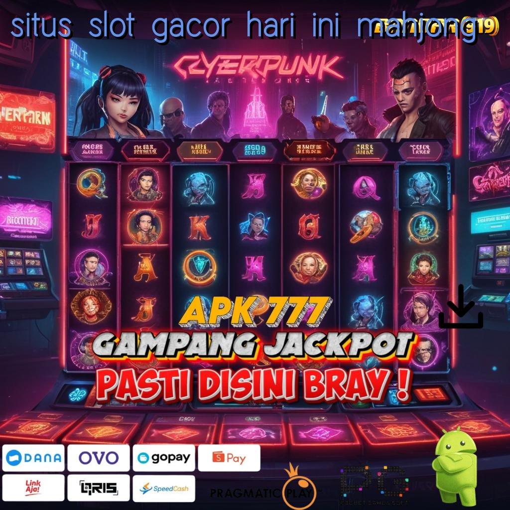 SITUS SLOT GACOR HARI INI MAHJONG # winrate slot terbaik