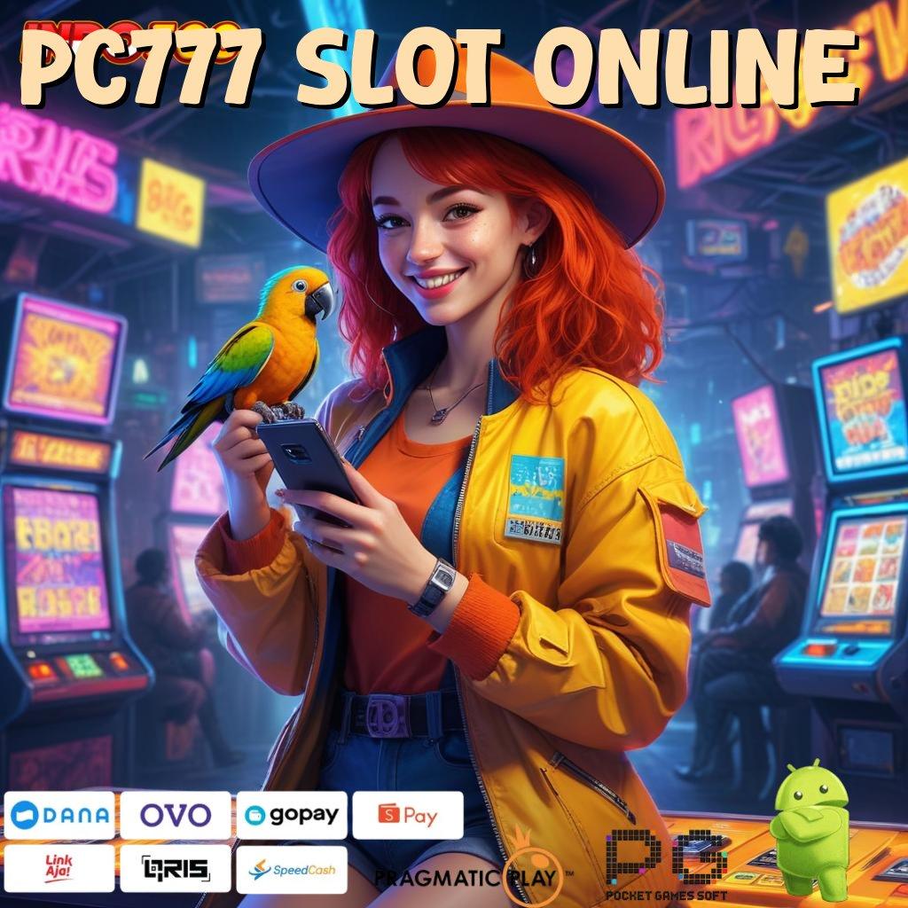 PC777 SLOT ONLINE Android Game Versi Lengkap Unduh Sekarang Gratis