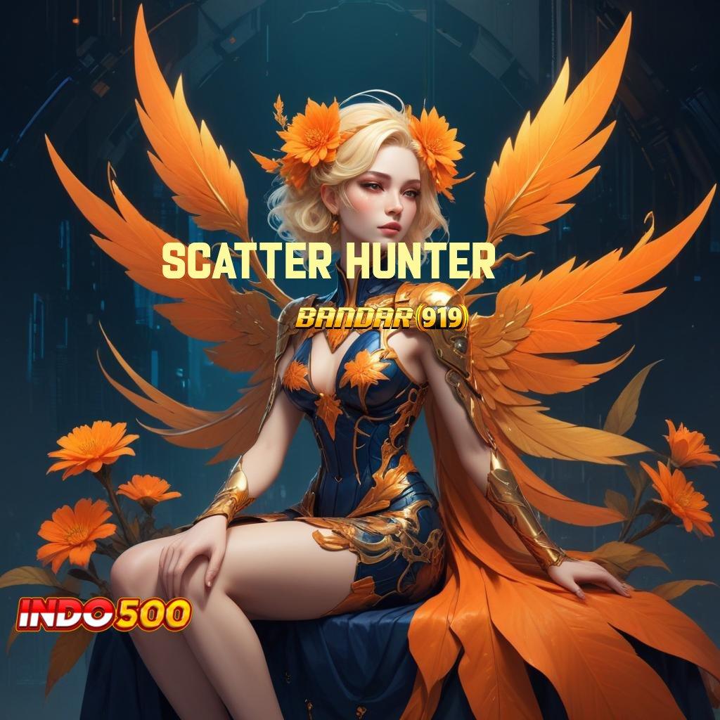 SCATTER HUNTER ♒ Kode Bonus Langsung Cair Tanpa Ribet