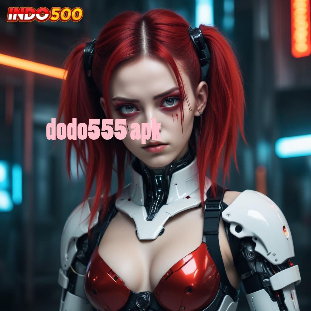 DODO555 APK ♒ Pasti Sukses Member Baru Unduh Terbaru Login Versi 2.988.44 Tahun Ini