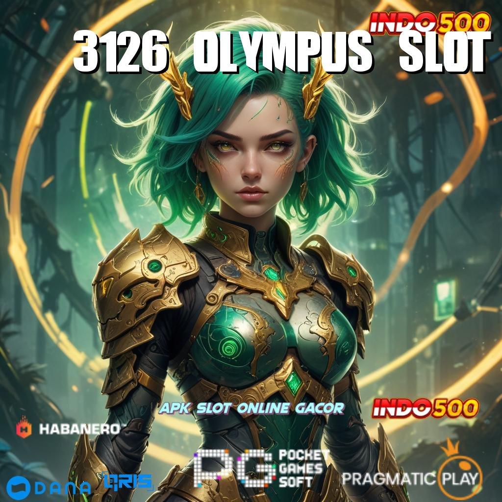 3126 OLYMPUS SLOT # strategi yang menguntungkan