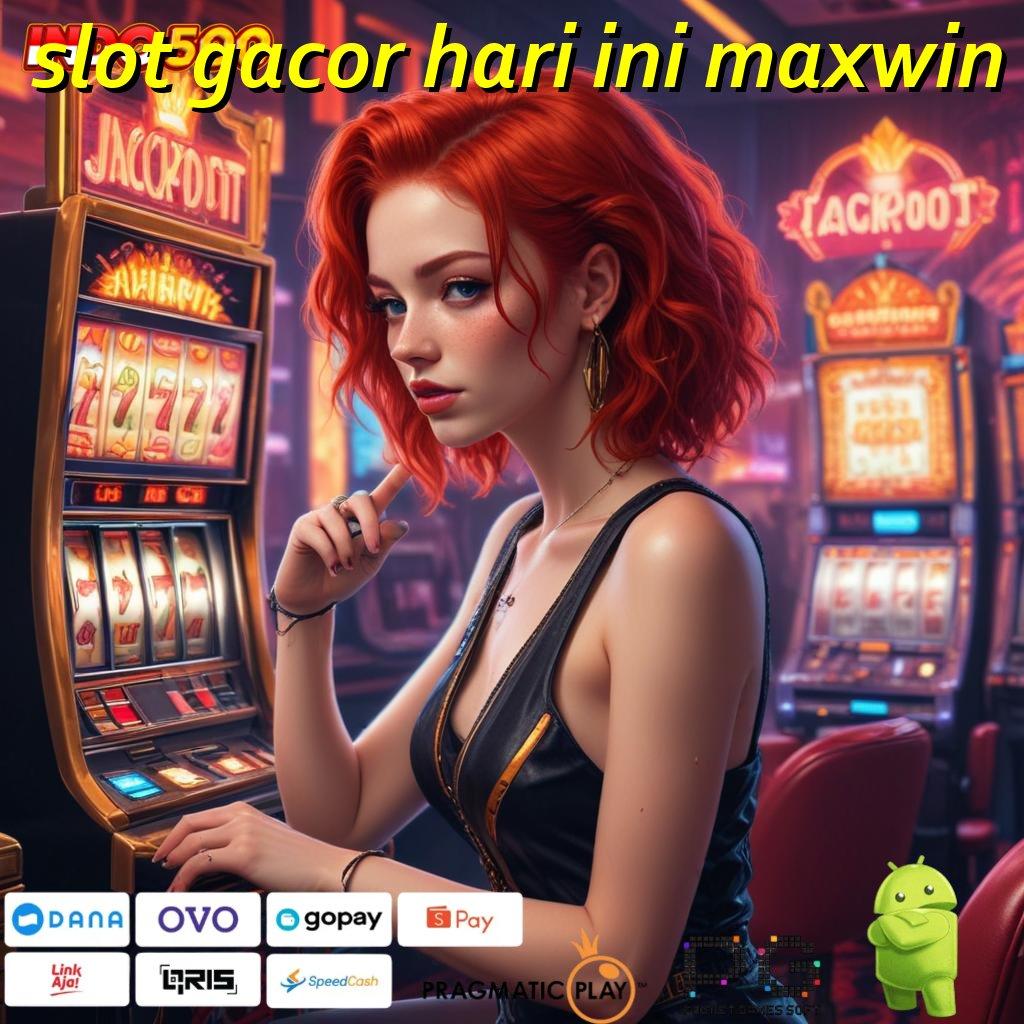 SLOT GACOR HARI INI MAXWIN pola cuan kecil cita rasa besar