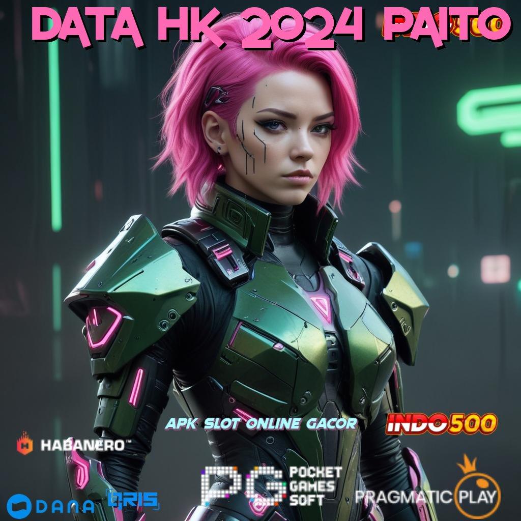 DATA HK 2024 PAITO 💫 Di Mainkan Mudah Menciptakan Hasil