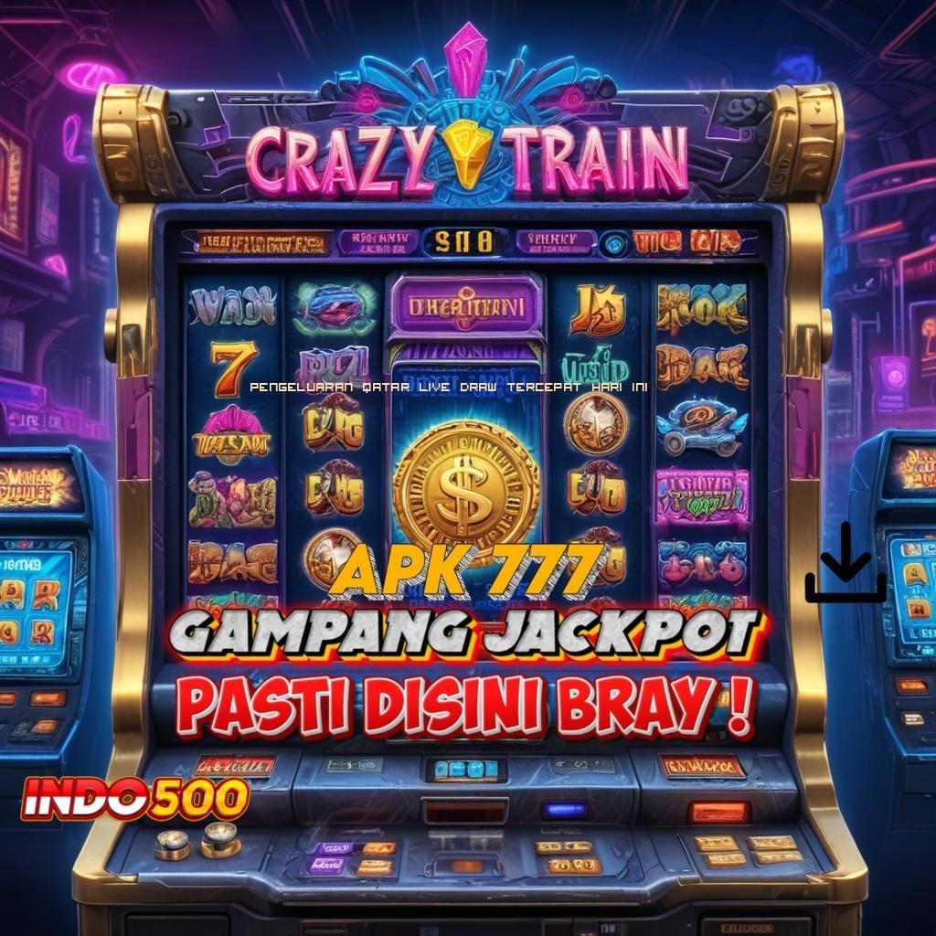 PENGELUARAN QATAR LIVE DRAW TERCEPAT HARI INI ➜ Ketahuilah Pola Spin Cuan dengan Modal Rendah