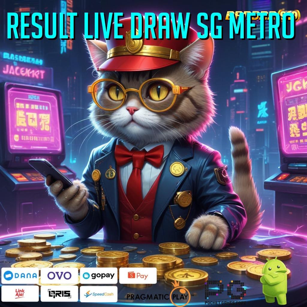 RESULT LIVE DRAW SG METRO : nomor wahid gacor