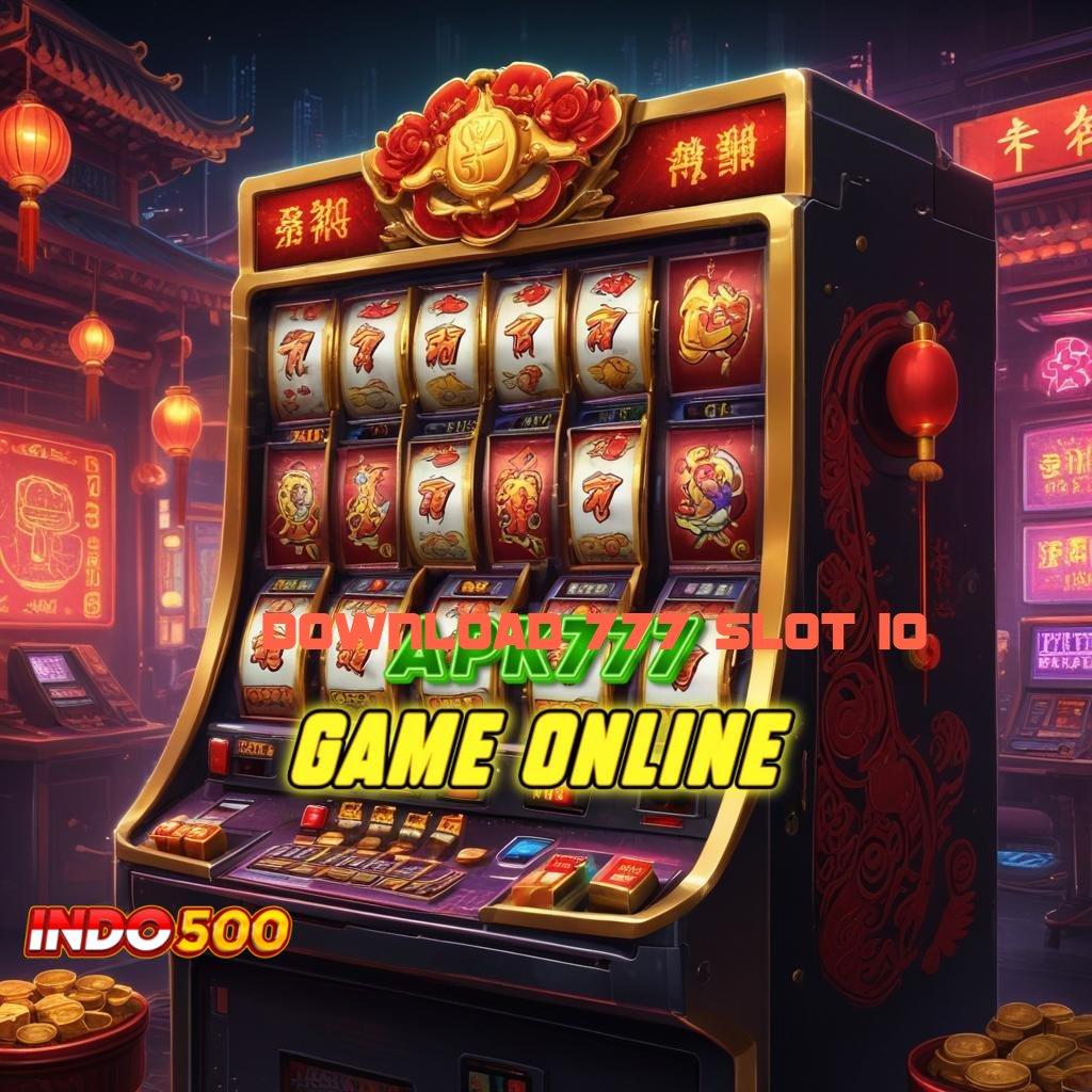 DOWNLOAD 777 SLOT IO ✔ berkembang ganda resmi valid berkembang ganda