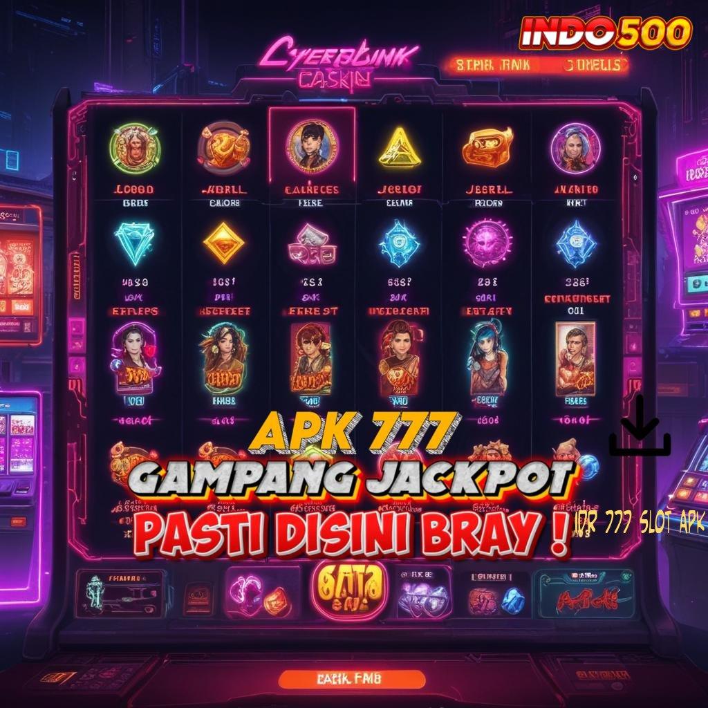 IDR 777 SLOT APK 💫 unduhan android game versi lengkap langsung gratis