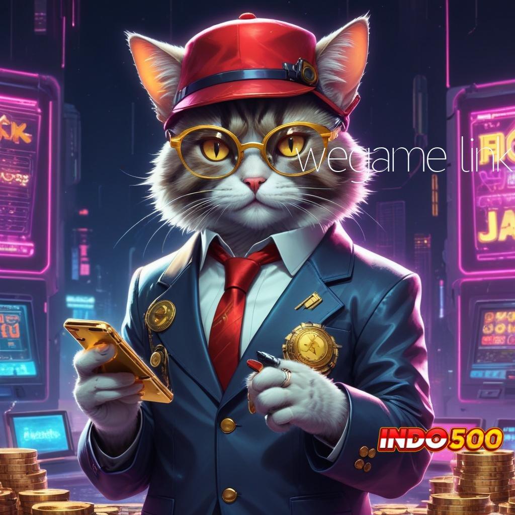 WEGAME LINK ♒ Sarana Komunikasi Jackpot Langsung Masuk Dompet