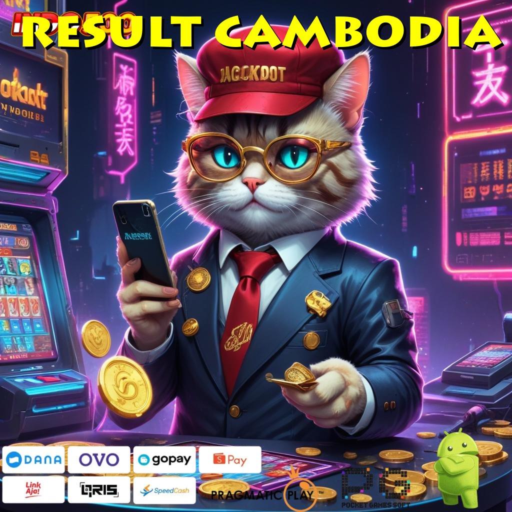 RESULT CAMBODIA fleksibel dan untung mesin profit tanpa drama