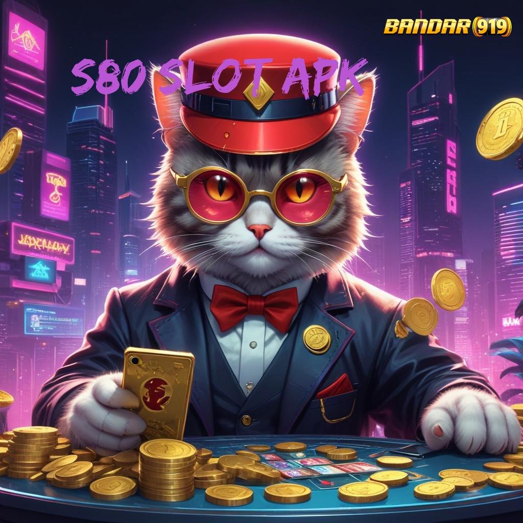 S80 SLOT APK 🐉 Auto Permainan Permainan Yang Sesuai Fungsi