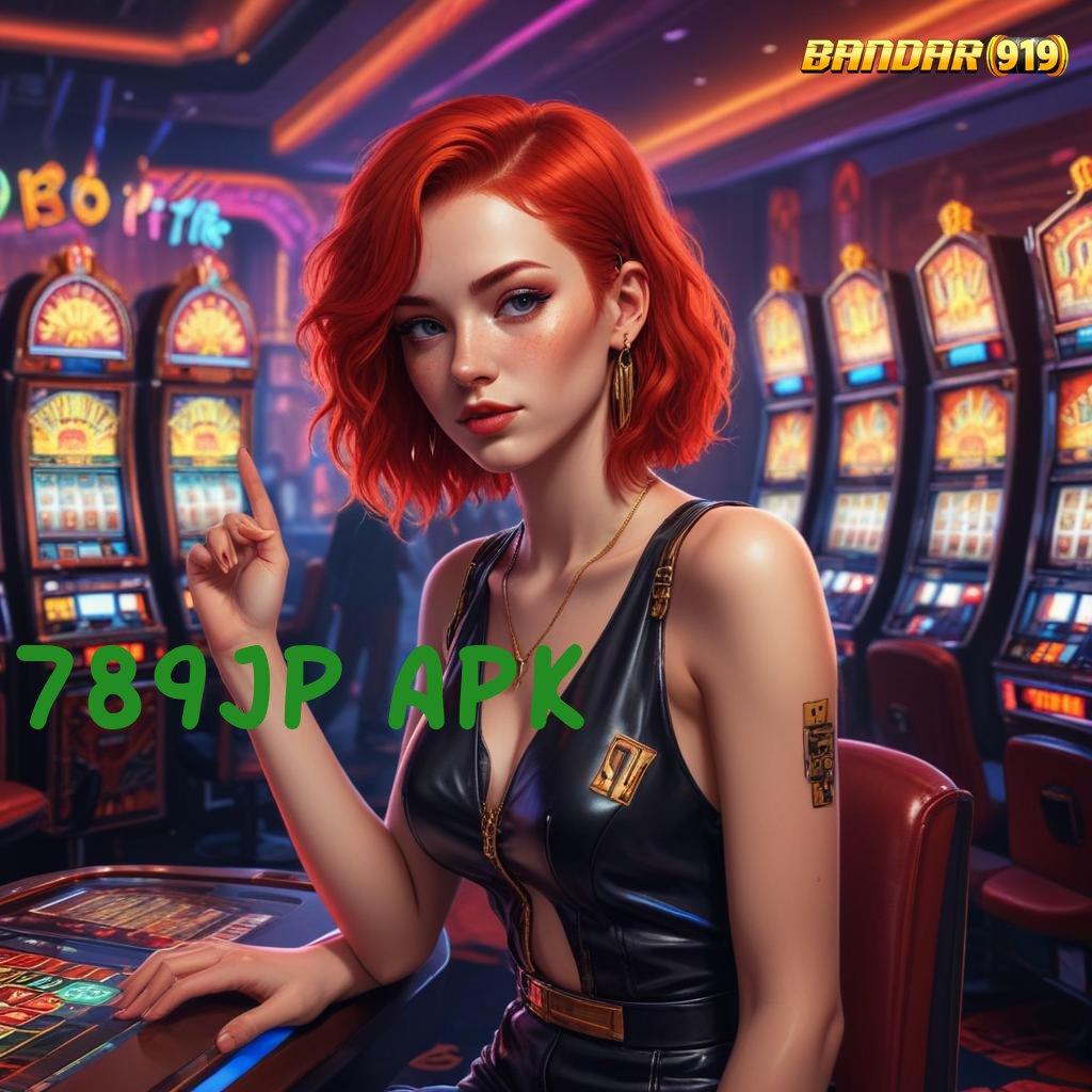 789JP APK ✧ Sumber Cuan Slot Apk Tanpa Deposit