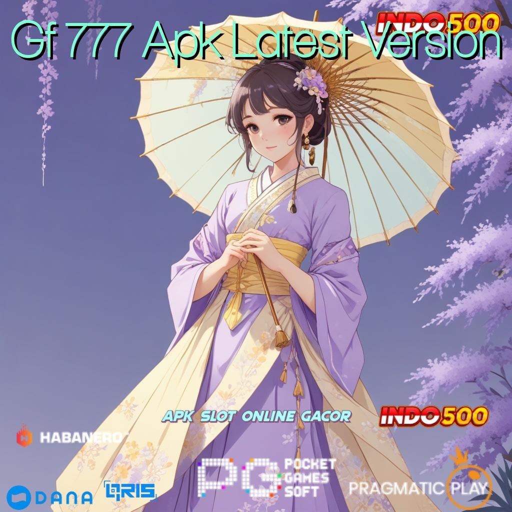 Gf 777 Apk Latest Version