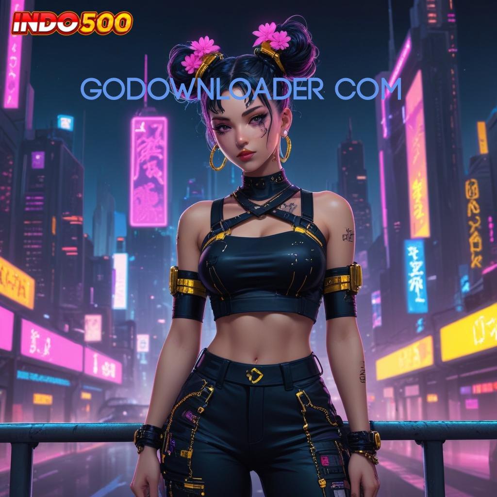 GODOWNLOADER COM Deposit Ewallet 15000 APK Slot Gacor 2025, Si Pesona Cuan!