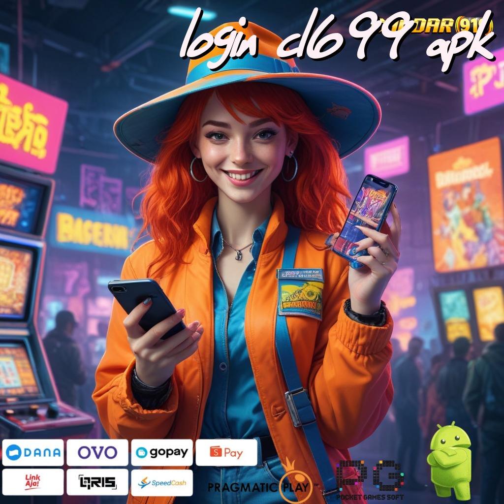 LOGIN CL699 APK # depo langsung wd 20rb