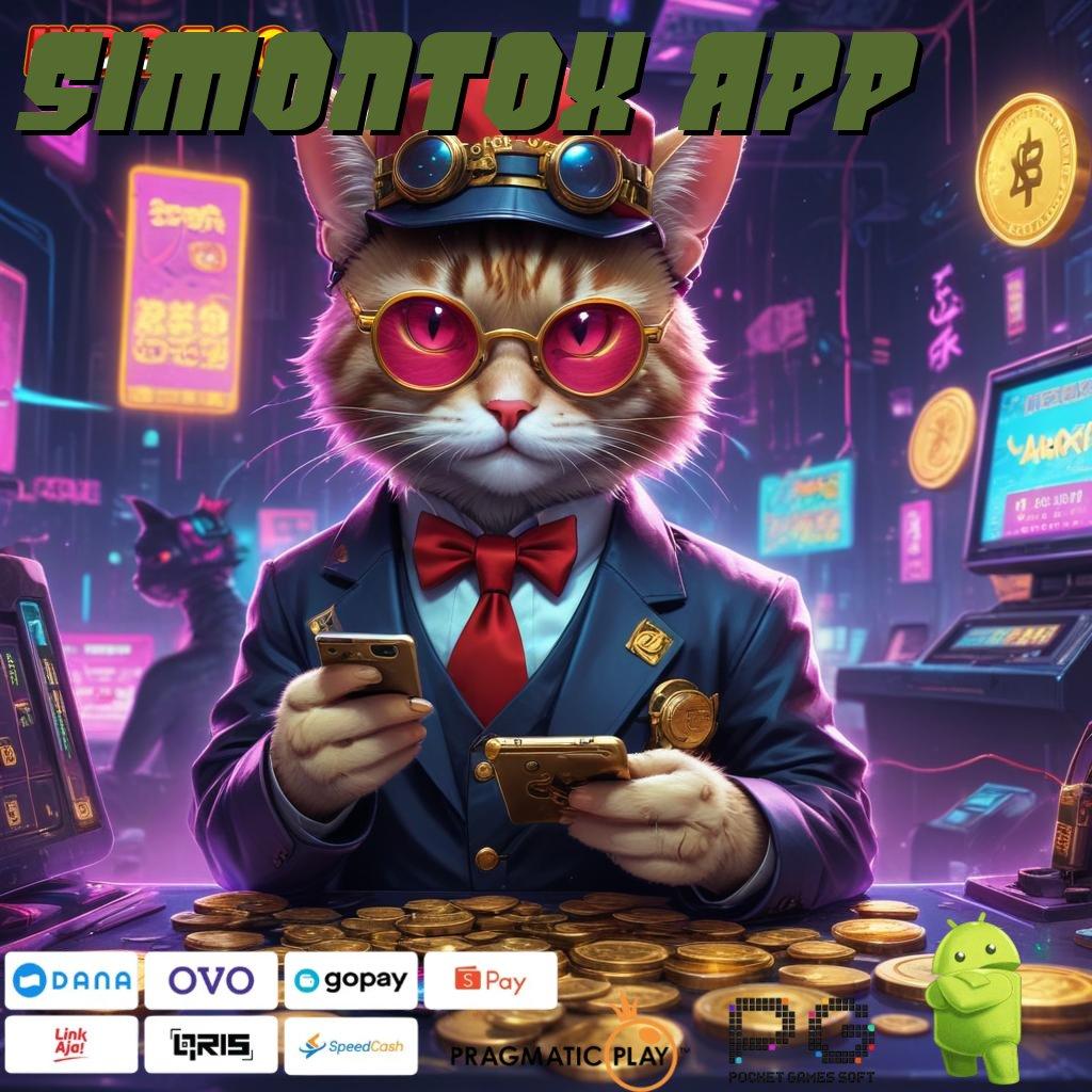 SIMONTOX APP alur modern jalur cepat menuju keberuntungan