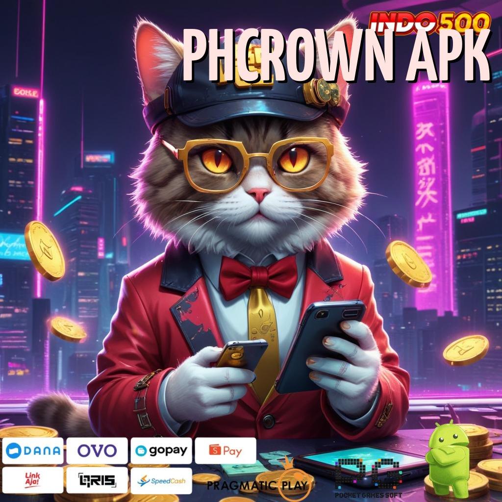 PHCROWN APK ➤ Versi Terbaru Android iOS RTP Arena Kerja