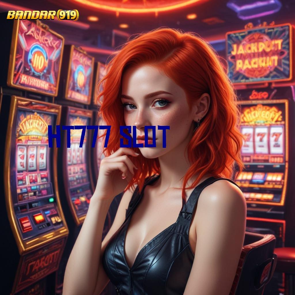 HT777 SLOT 🔥 Peluang Mega Jackpot Unduh dan Mulai Sekarang!