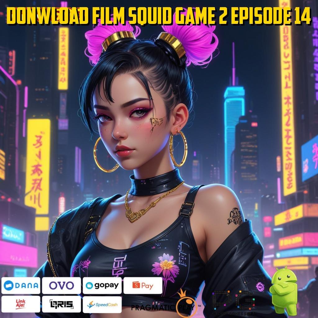 DONWLOAD FILM SQUID GAME 2 EPISODE 14 Versi Terbaru 2.988.44! Download Tools Gratis, Upgrade Slot Mahjong ke VIP