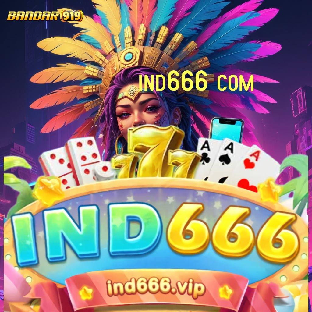 IND666 COM ↦ Catatlah Link Penghubung untuk Koneksi Jackpot