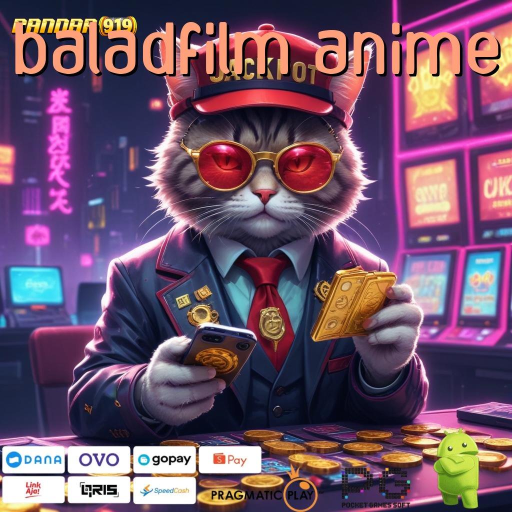 BALADFILM ANIME | Andal RTP Download Apk Android (Versi New) Penuh