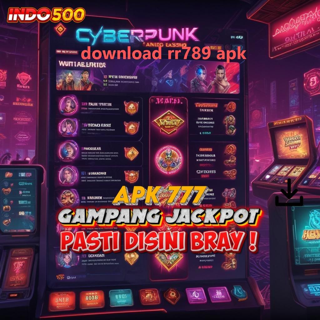 DOWNLOAD RR789 APK ♒ ekosistem unggul tautan menuju jackpot besar