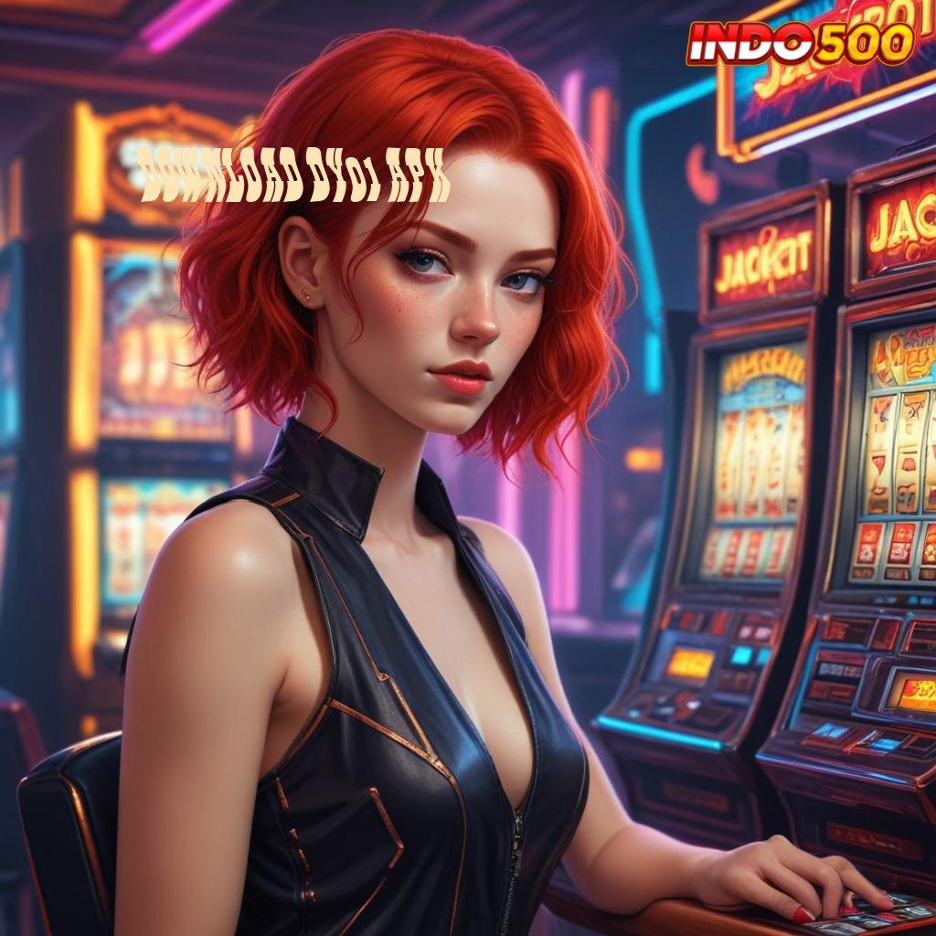 DOWNLOAD DY01 APK rencana baru spin jackpot tanpa hambatan