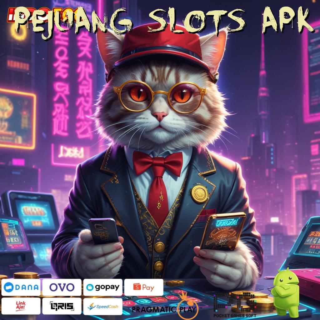 PEJUANG SLOTS APK password kemenangan scatter gampang gak pakai lama