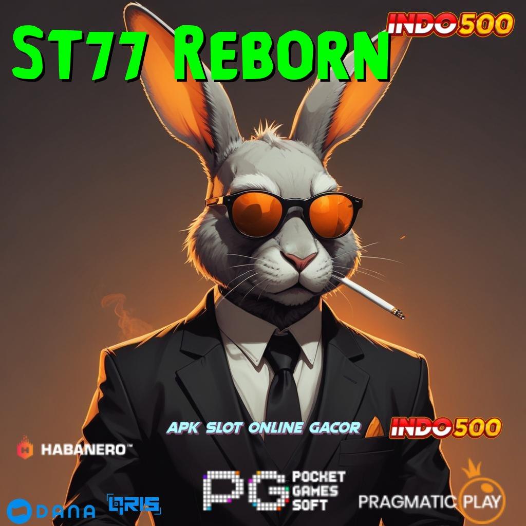 St77 Reborn