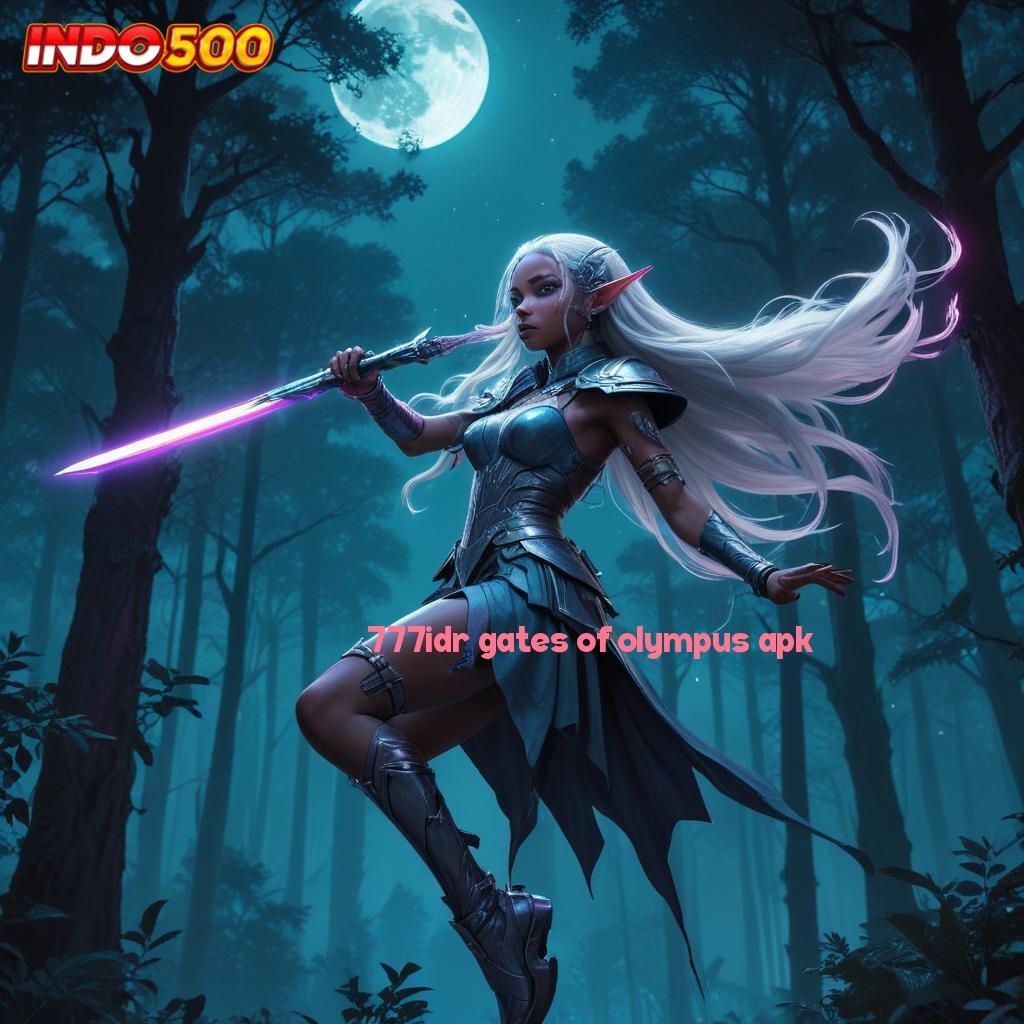 777IDR GATES OF OLYMPUS APK ➳ Ketahuilah Jalan Pintas Menuju Untung Besar