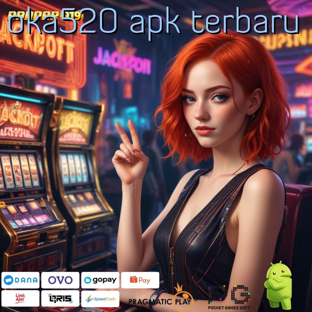 OKA520 APK TERBARU > promo slot terbaik