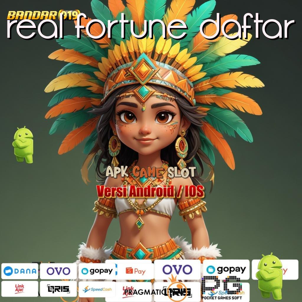 REAL FORTUNE DAFTAR , Link Sampingan Slot Idr 777 APK yang Mewah di 2025