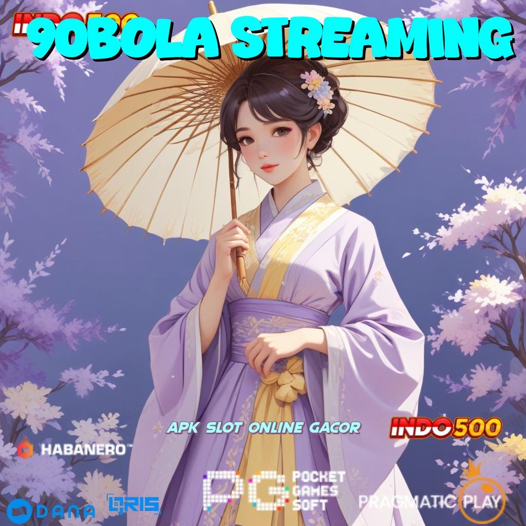 90bola Streaming