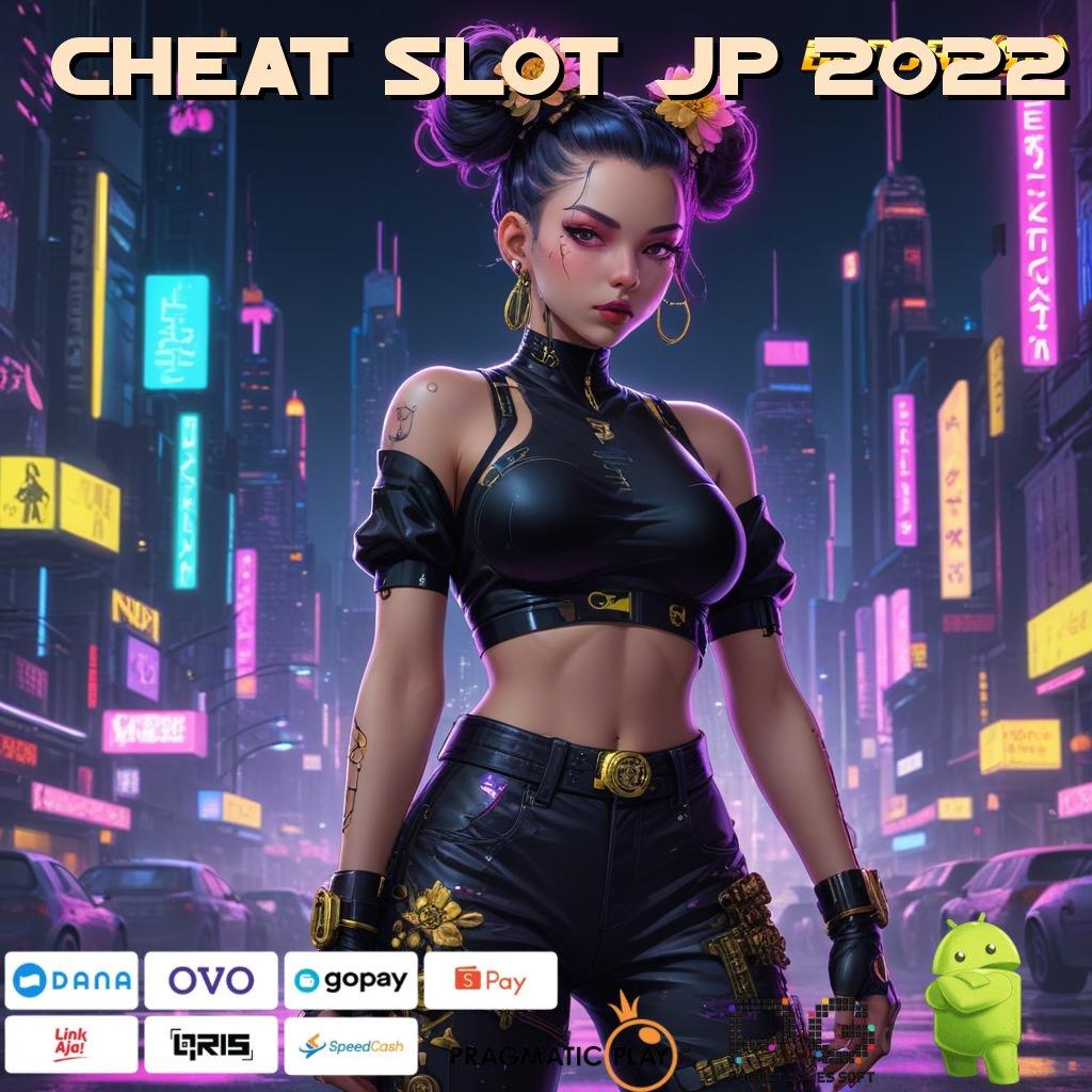 CHEAT SLOT JP 2022 > Dp Tanpa Potongan 10k Download File Apk Android Asli