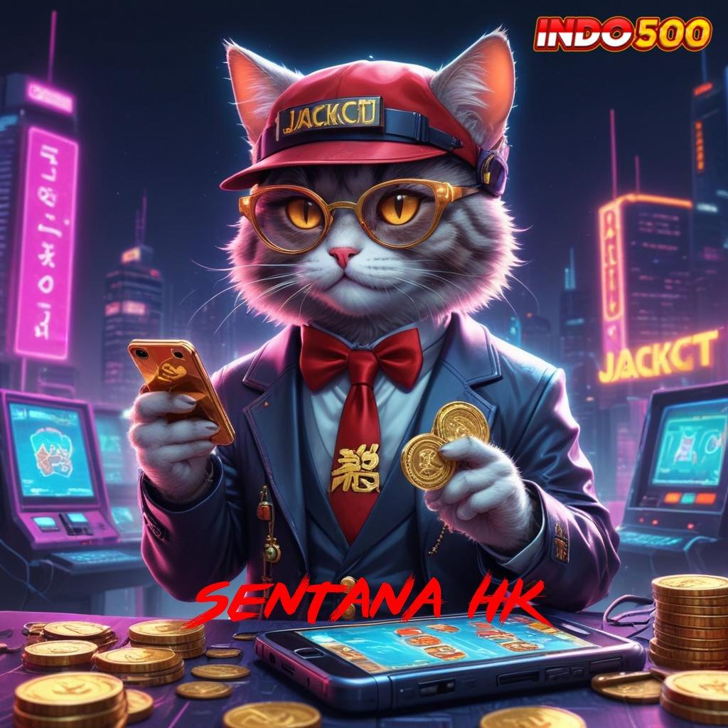 SENTANA HK → Spin Beruntung Auto Menang Jackpot