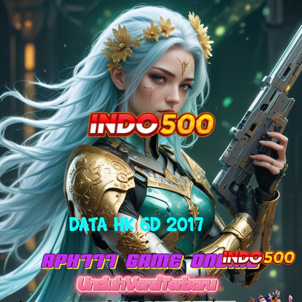 DATA HK 6D 2017 ⚡ Langsung Dapat Bonus Sumber Dana