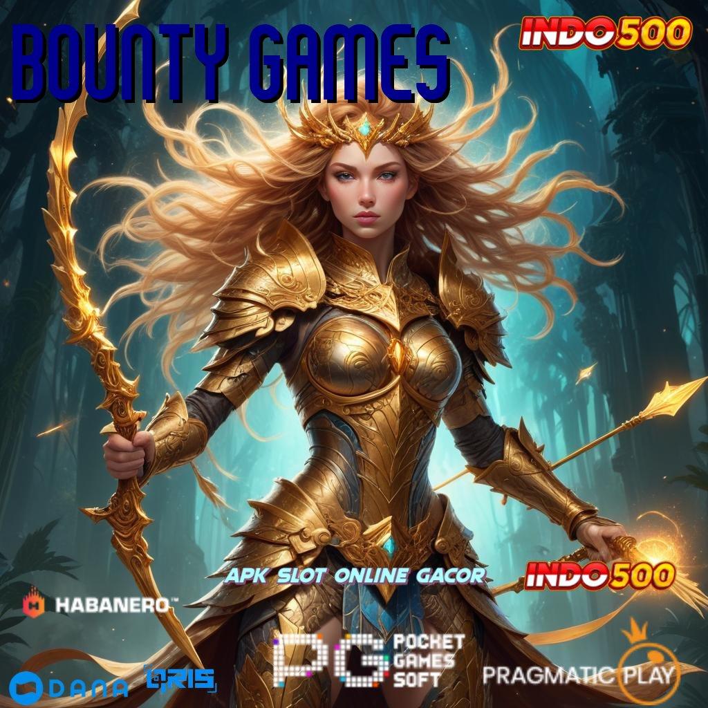 BOUNTY GAMES 💫 Juara Tingkat Gampang Untuk Berhasil