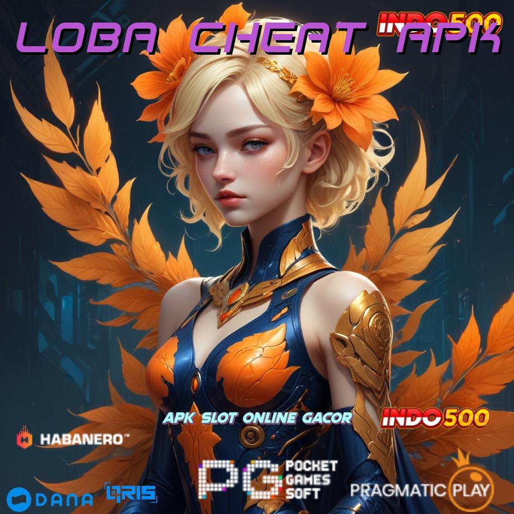 LOBA CHEAT APK 🚀 mesin duit baru dengan potensi besar