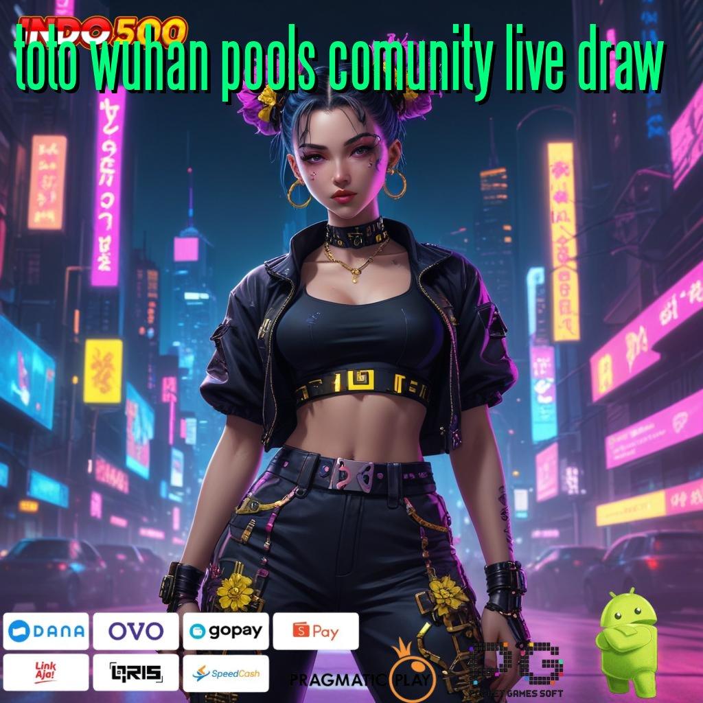 TOTO WUHAN POOLS COMUNITY LIVE DRAW Tanpa Kekangan Slot Langsung Kaya Instan