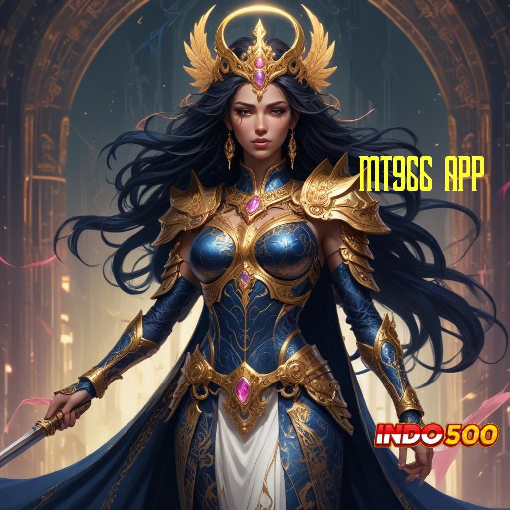 MT966 APP ✷ Peluang Baru dengan Sistem Slot Stabil