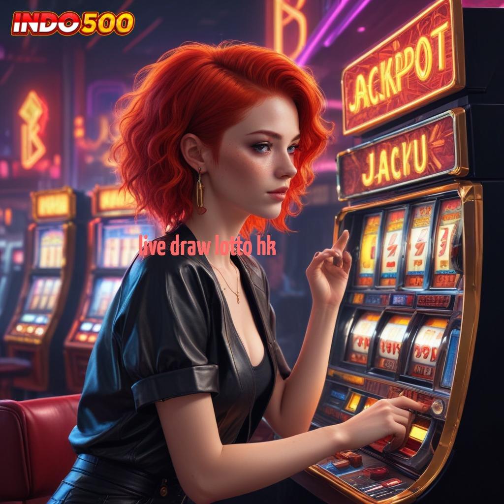 LIVE DRAW LOTTO HK Depo Tanpa Potongan 5rb Dapatkan Apk Slot Gacor 777 Gratis Versi Baru