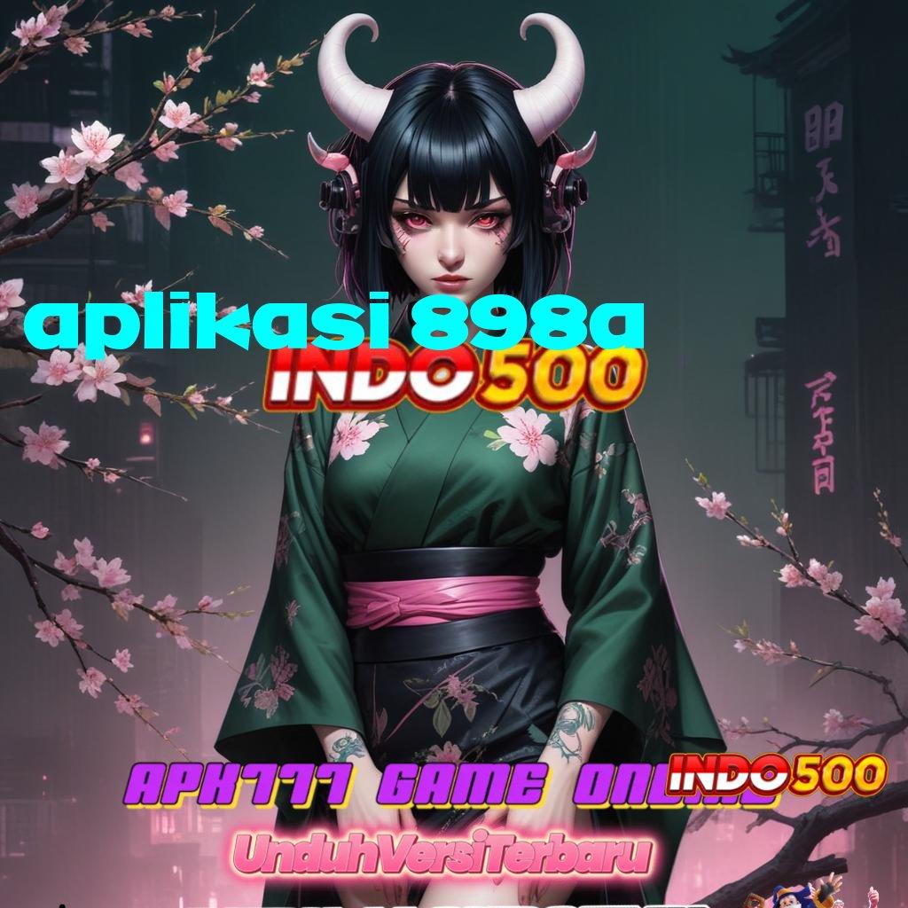 APLIKASI 898A : Situs Gokil Cheat Slot Tanpa Iklan Apk