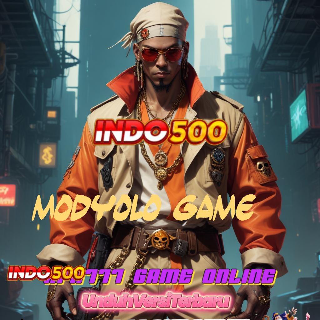 MODYOLO GAME Peluang Unggul Hadiah Berlimpah Keberuntungan Dijamin